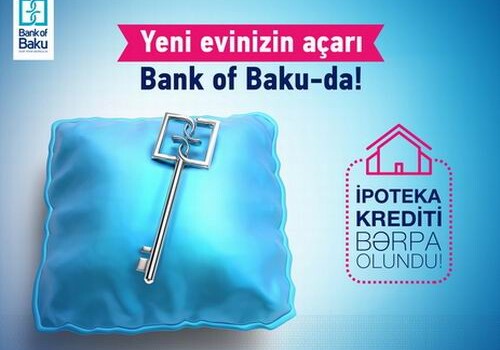 Bank of Baku возобновил выдачу ипотеки 