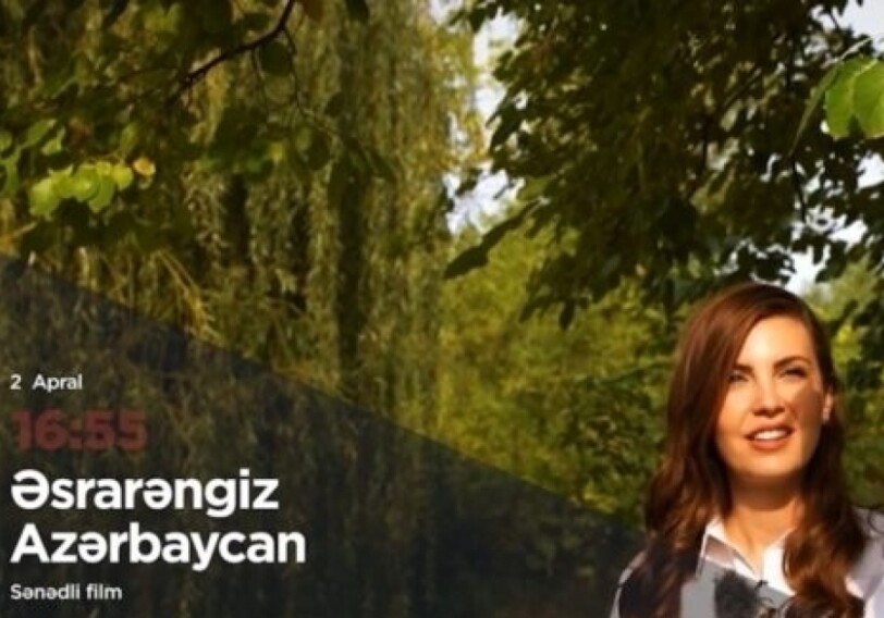 Известная турецкая телеведущая сняла документальный фильм об Азербайджане